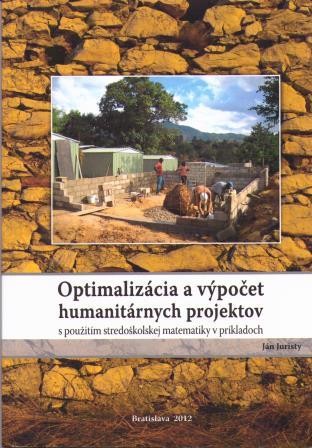 Optimalizácia a výpočet humanitárnych projektov Optimalizácia a výpočet humanitárnych projektov