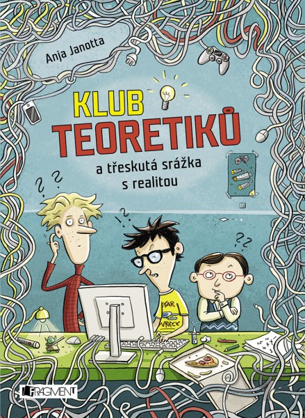 Klub Teoretiků a třeskutá srážka s realitou Klub Teoretiků a třeskutá srážka s realitou