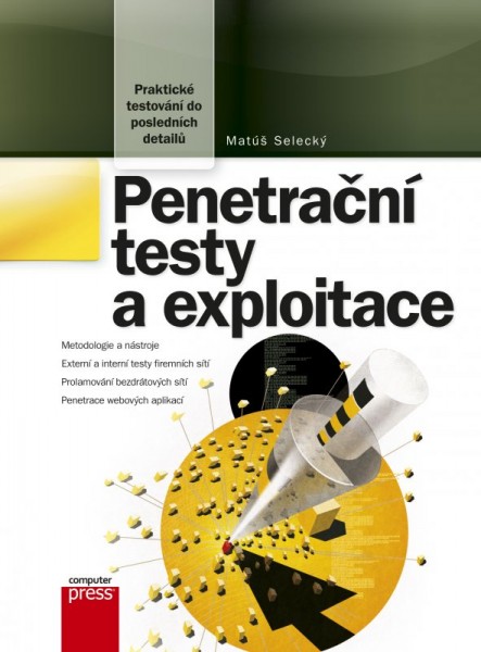 Penetrační testy a exploitace Penetrační testy a exploitace