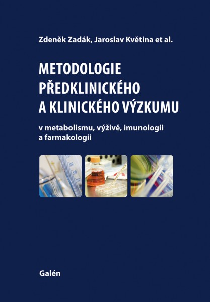 Metodologie předklinického a klinického výzkumu Metodologie předklinického a klinického výzkumu