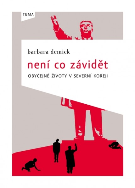 Není co závidět: Obyčejné životy v Severní Koreji Není co závidět: Obyčejné životy v Severní Koreji