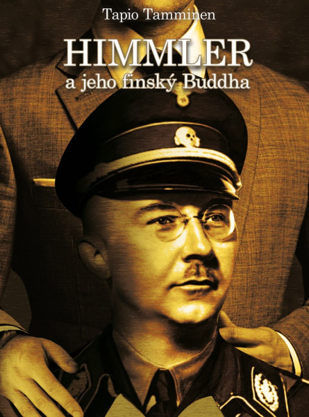 Himmler a jeho finský buddha Himmler a jeho finský buddha