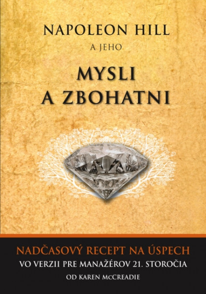 Napoleon Hill a jeho Mysli a zbohatni Napoleon Hill a jeho Mysli a zbohatni