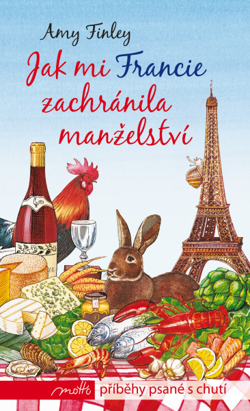 Jak mi Francie zachránila manželství Jak mi Francie zachránila manželství