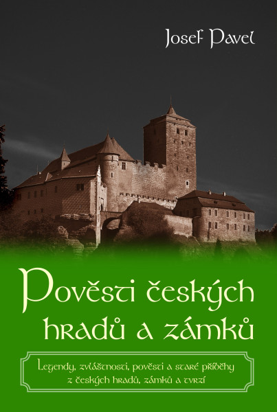 Pověsti českých hradů a zámků Pověsti českých hradů a zámků