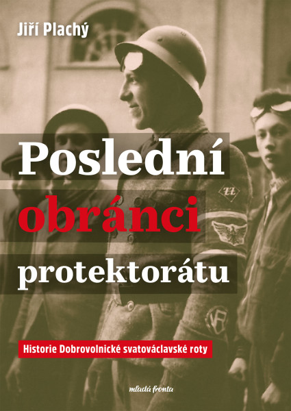 Poslední obránci protektorátu Poslední obránci protektorátu