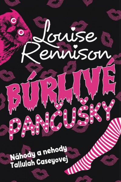Búrlivé pančušky (Náhody a nehody Tallulah Caseyovej 1) Búrlivé pančušky (Náhody a nehody Tallulah Caseyovej 1)
