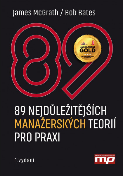 89 nejdůležitějších manažerských teorií pro praxi 89 nejdůležitějších manažerských teorií pro praxi
