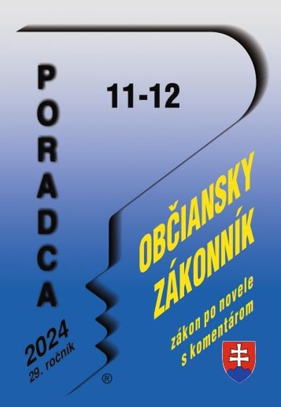 Poradca 11-12-2024 – Občiansky zákonník s komentárom Poradca 11-12-2024 – Občiansky zákonník s komentárom