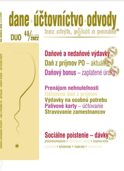 DUO 4-5/2022 - Dane, účtovníctvo, odvody bez chýb, pokút a penále DUO 4-5/2022 - Dane, účtovníctvo, odvody bez chýb, pokút a penále