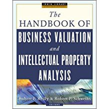 The Handbook of Business Valuation and Intellectual Property Analysis