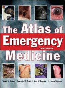 Atlas Of Emergency Medicine Atlas Of Emergency Medicine