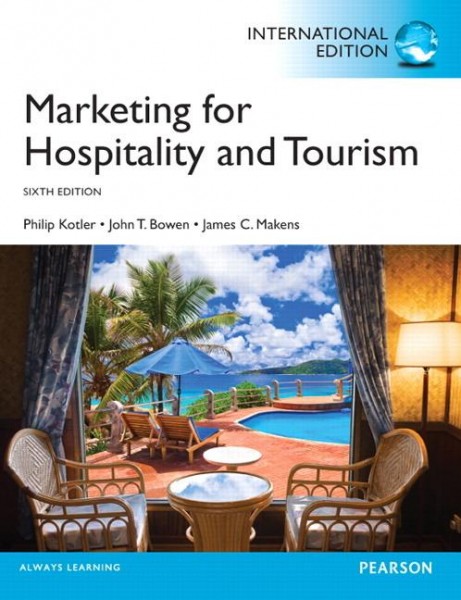 Marketing for Hospitality and Tourism Marketing for Hospitality and Tourism