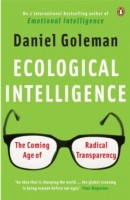 Ecological Intelligence : The Coming Age of Radical Transparency Ecological Intelligence : The Coming Age of Radical Transparency