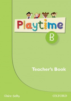 Playtime B Teacher's Book Playtime B Teacher's Book