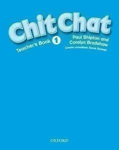 Chit Chat 1 Teacher's Book Chit Chat 1 Teacher's Book