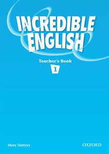 Incredible English 1 Teacher's Book Incredible English 1 Teacher's Book