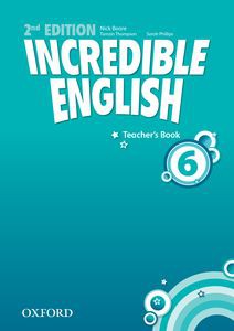 Incredible English 2nd Edition 6 Teacher's Book Incredible English 2nd Edition 6 Teacher's Book
