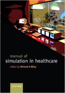 Manual of simulation in healthcare