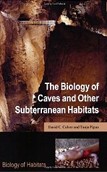 Biology of Caves and Other Subterranean Habitats Biology of Caves and Other Subterranean Habitats