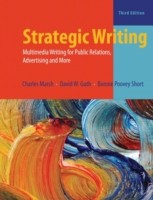 Strategic Writing - Multimedia Writing for Public Relations, Advertising and More, 2/E