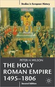 The Holy Roman Empire 1495-1806 The Holy Roman Empire 1495-1806