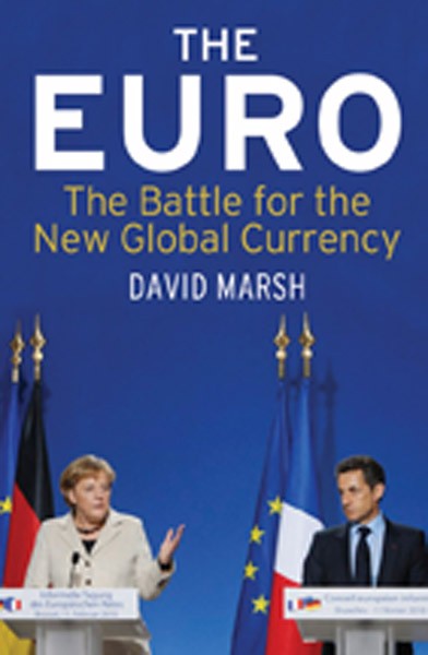 The Euro: The Battle for the New Global Currency The Euro: The Battle for the New Global Currency