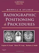Merrill's Atlas of Radiographic Positioning and Procedures