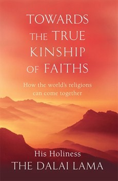 Towards The True Kinship of Faiths Towards The True Kinship of Faiths
