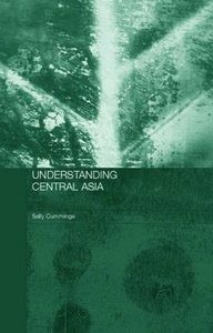 Understanding Central Asia Understanding Central Asia