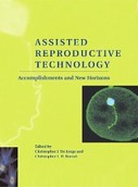 Assisted Reproductive Technology Assisted Reproductive Technology