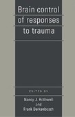 Brain Control of Responses to Trauma Brain Control of Responses to Trauma