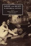 Nature and Society in Historical Context Nature and Society in Historical Context