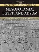 Ancient Languages of Mesopotamia, Egypt and Aksum Ancient Languages of Mesopotamia, Egypt and Aksum