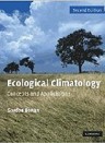 Ecological Climatology: Concepts and Applications