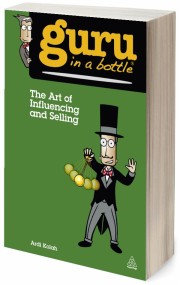 Guru in a Bottle The Art of Influencing and Selling