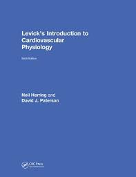 Levick's Introduction to Cardiovascular Physiology, Sixth Edition Levick's Introduction to Cardiovascular Physiology, Sixth Edition