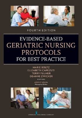 Evidence-Based Geriatric Nursing Protocol for Best Practice Evidence-Based Geriatric Nursing Protocol for Best Practice