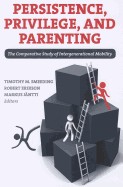 Persistence, Privilege, and Parenting Persistence, Privilege, and Parenting
