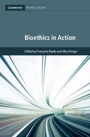 Bioethics in Action Bioethics in Action