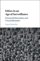 Ethics in an Age of Surveillance Ethics in an Age of Surveillance