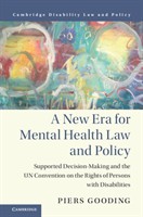 A New Era for Mental Health Law and Policy A New Era for Mental Health Law and Policy