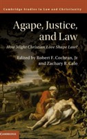Agape, Justice, and Law Agape, Justice, and Law