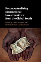 Reconceptualizing International Investment Law from the Global South Reconceptualizing International Investment Law from the Global South
