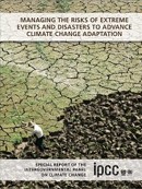 Managing the Risks of Extreme Events and Disasters to Advance Climate Change Adaptation Managing the Risks of Extreme Events and Disasters to Advance Climate Change Adaptation