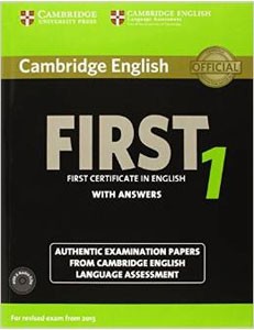 Cambridge English First 1 for Revised Exam from 2015 Assessment (FCE Practice Tests) Cambridge English First 1 for Revised Exam from 2015 Assessment (FCE Practice Tests)