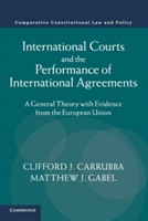 International Courts and the Performance of International Agreements International Courts and the Performance of International Agreements