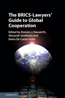 The BRICS-Lawyers' Guide to Global Cooperation The BRICS-Lawyers' Guide to Global Cooperation
