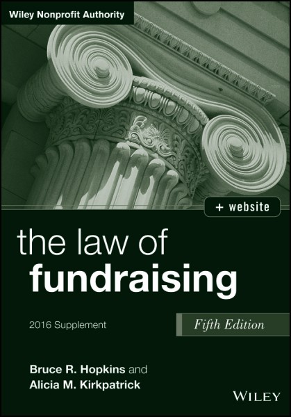 The Law of Fundraising, Fifth Edition 2016 Supplement