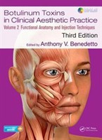 Botulinum Toxins in Clinical Aesthetic Practice 3E, Volume Two Functional Anatomy and Injection Techniques